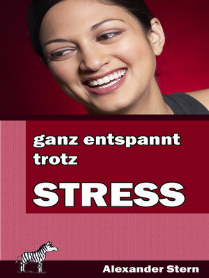 cover image of Ganz entspannt trotz Stress